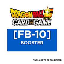 Dragon Ball Super Card Game: Fusion World – FB10 Booster Box *Pre Order*