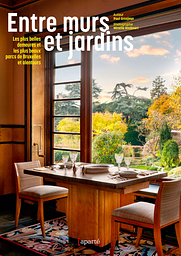 ENTRE MURS ET JARDINS, les plus belles demeures... [épuisé]